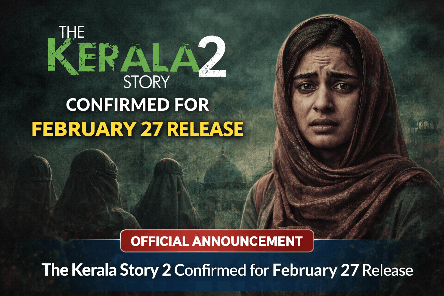 The Kerala Story 2 Confirmed for February 27 Release